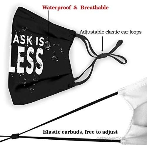 This Mask is Useless Funny Mask Adjustable mask Washable and Reusable dustproof and Breathable